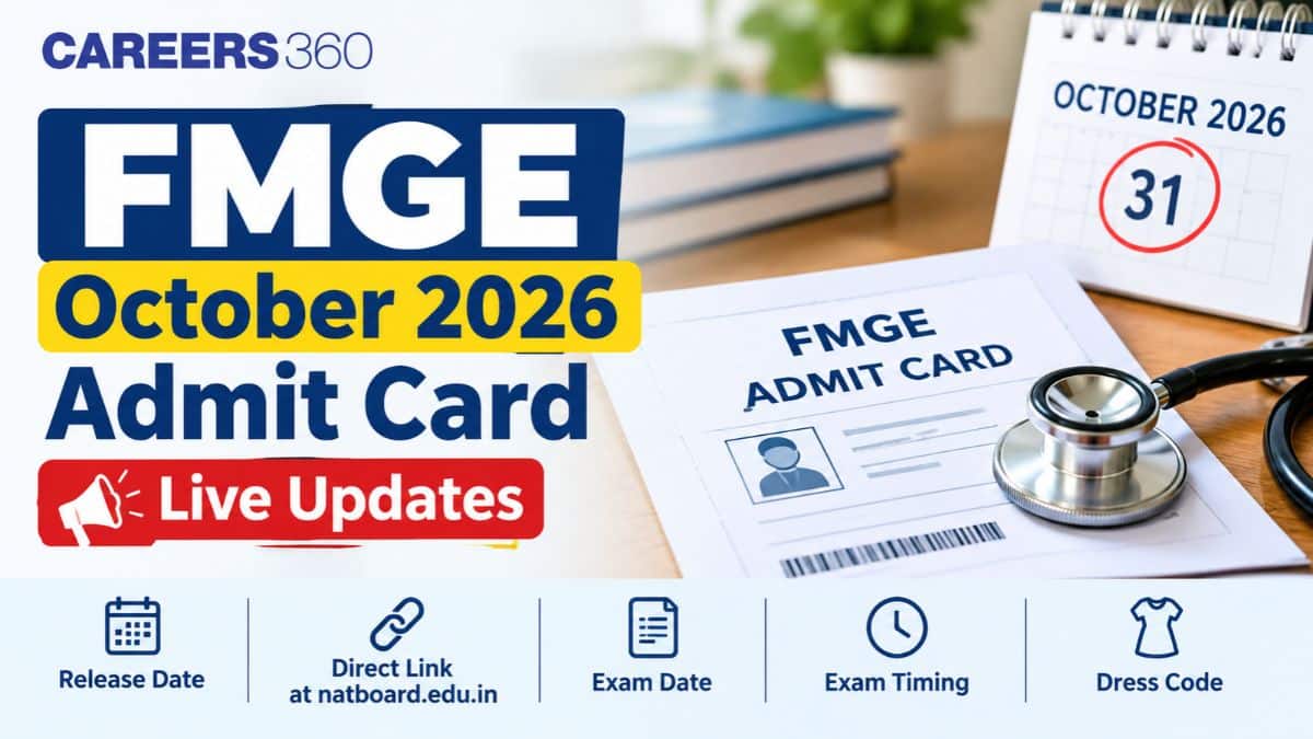 FMGE October 2026 Admit Card Live Updates: Hall Ticket Direct Link at natboard.edu.in